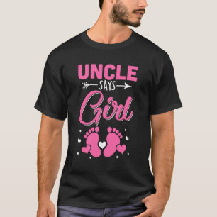 Gender Reveal For Uncle Says Girl Matching Family T-Shirt