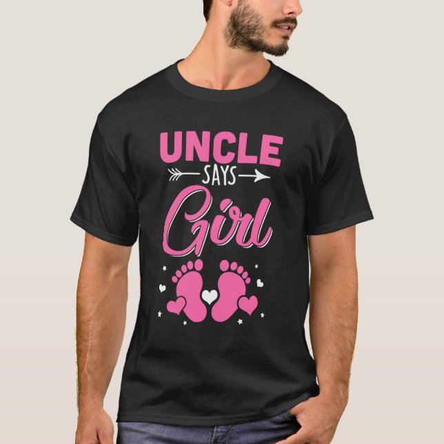 Gender Reveal For Uncle Says Girl Matching Family  T-Shirt (Front)