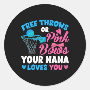 Gender Reveal Free Throws Or Pink Bows Nana Loves  Classic Round Sticker