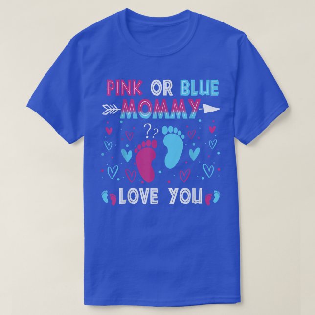 Gender Reveal Funny Mummy Loves You Matching Famil T-Shirt (Design Front)