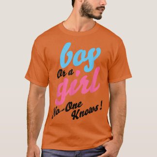 Gender reveal gifts boy or a girl, noone knows T-Shirt