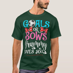 Gender Reveal Goals Or Bows Grammy Loves You Socce T-Shirt