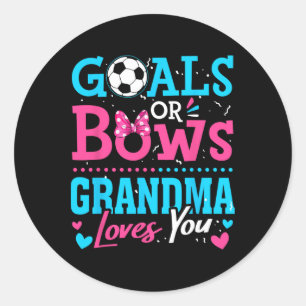 Gender Reveal Goals Or Bows Grandma Loves You Socc Classic Round Sticker