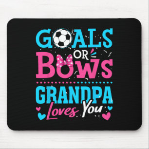 Gender Reveal Goals Or Bows Grandpa Loves You Socc Mouse Mat