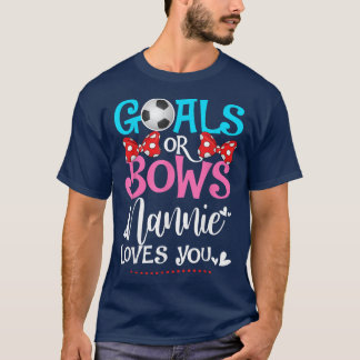 Gender Reveal Goals Or Bows Nannie Loves You Socce T-Shirt