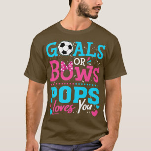 Gender Reveal Goals Or Bows Pops Loves You Soccer  T-Shirt