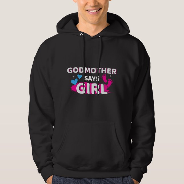 Gender reveal godmother says girl matching family  hoodie (Front)