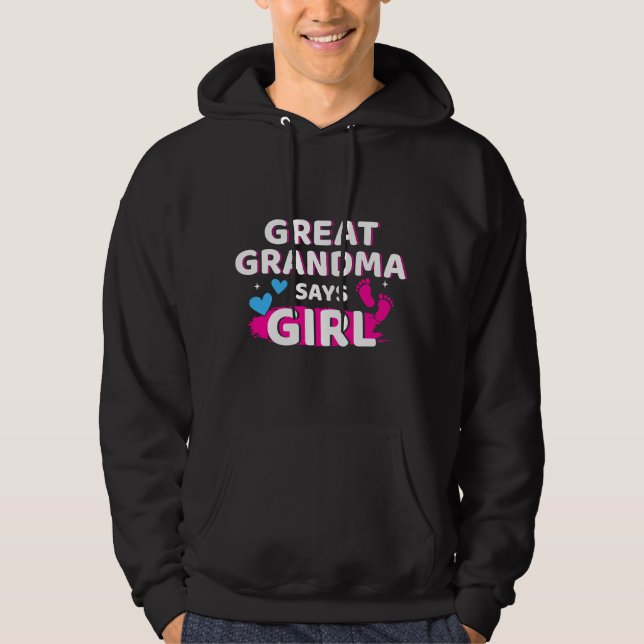 Gender reveal great grandma says girl matching bab hoodie (Front)