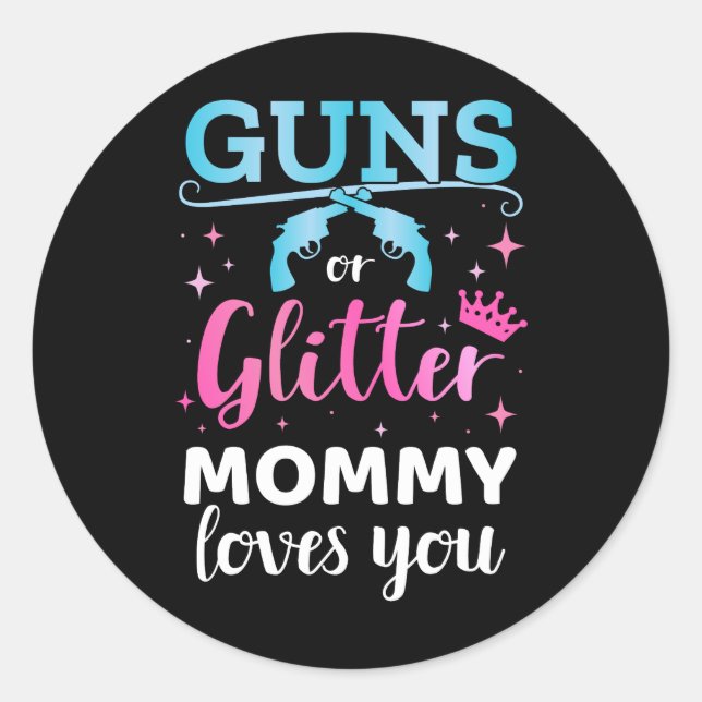 Gender reveal guns or glitter mummy baby party classic round sticker (Front)