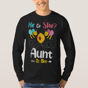 Gender Reveal He Or She Aunt To Bee Baby Announcem T-Shirt