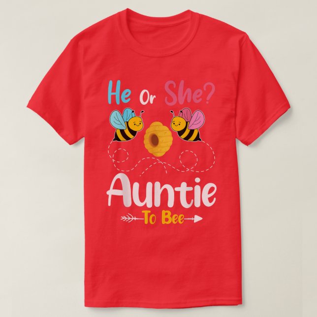 Gender Reveal He or She Auntie to Bee Baby Announc T-Shirt (Design Front)