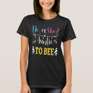 Gender Reveal He or She Auntie to Bee Baby Announc T-Shirt