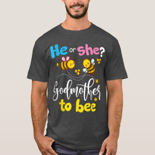Gender Reveal He or She Godmother To Bee Pink or B T-Shirt