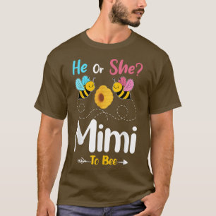 Gender Reveal He or She Mimi to Bee Baby Announcem T-Shirt