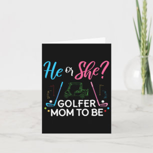 Gender Reveal He Or She Mum To Be Golfer Future Mo Card