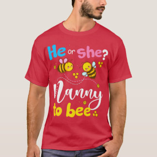 Gender Reveal He or She Nanny To Bee Pink or Blue  T-Shirt
