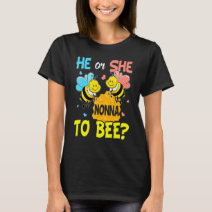 Gender Reveal He Or She Nonna To Bee Baby Announce T-Shirt