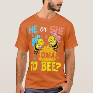 Gender Reveal He or She Oma to Bee Baby Announceme T-Shirt