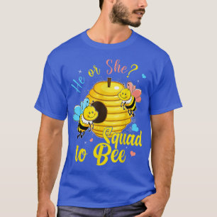 Gender Reveal He or She Squad to Bee Baby Announce T-Shirt
