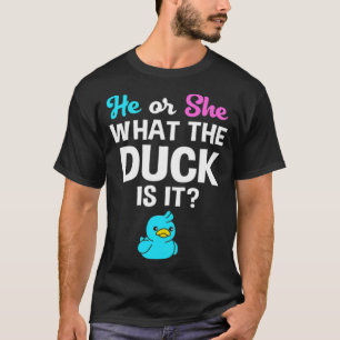 Gender Reveal He Or She What The Duck Is golden re T-Shirt
