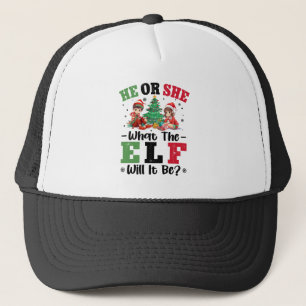 Gender Reveal He or She What the Elf Will It Be Trucker Hat