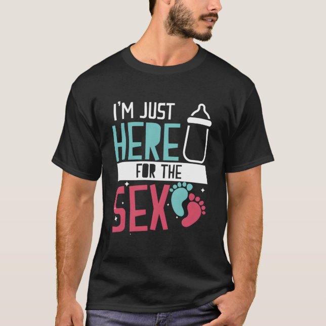 Gender Reveal Just Here For The T-Shirt (Front)