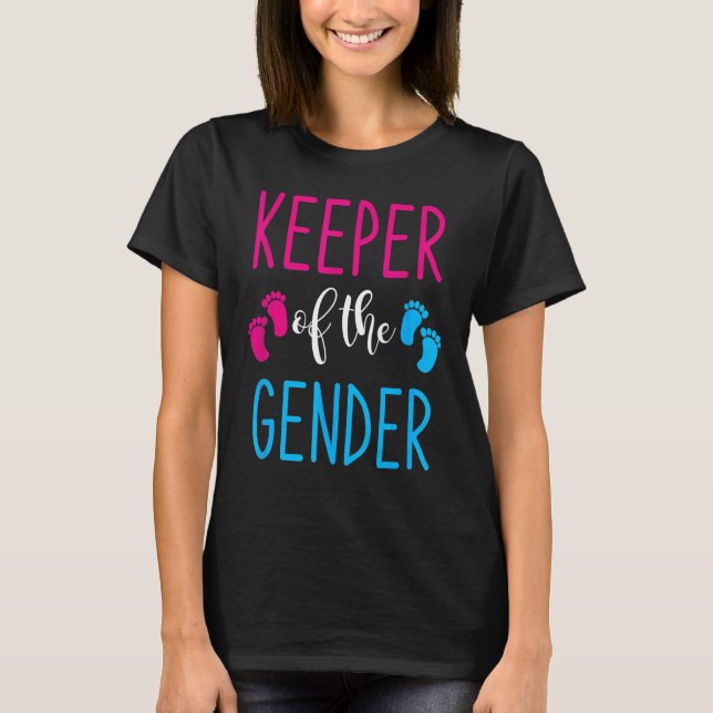 Gender Reveal Keeper Of The Gender 6 T-Shirt (Front)