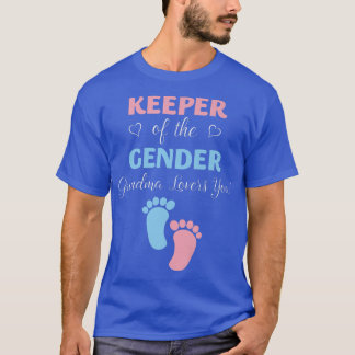 Gender Reveal Keeper Of The Gender Grandma Loves Y T-Shirt