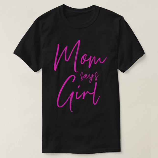 Gender reveal mum says girl matching family baby p T-Shirt (Design Front)