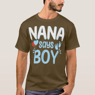 Gender Reveal Nana Says Boy Matching Family Baby T-Shirt