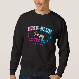 Gender Reveal Papy Baby Shower Grandpa 1 Sweatshirt