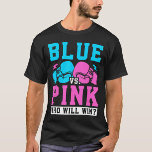 Gender Reveal Party Blue Vs Pink Who Win Boxing  T-Shirt