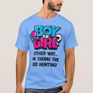 Gender Reveal Party Funny Hunting Lover Kid Pregna T-Shirt