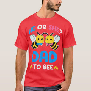 Gender Reveal Party He Or She Dad To Bee Expecting T-Shirt