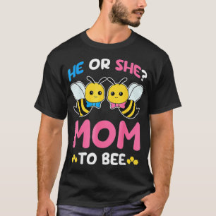 Gender Reveal Party He Or She Mum To Bee Expecting T-Shirt