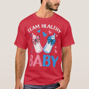 Gender Reveal Party Team Healthy Baby T-Shirt