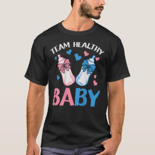 Gender Reveal Party Team Healthy Baby T-Shirt