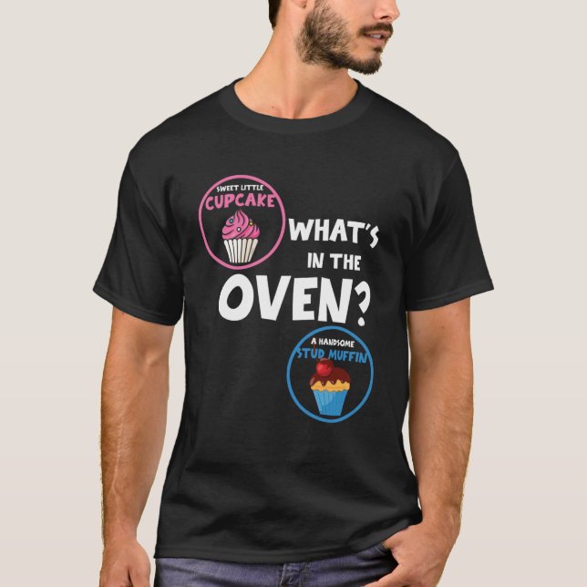 Gender Reveal Party  What s In The Oven Cupcake or T-Shirt (Front)
