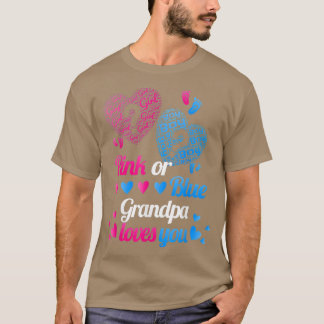 Gender Reveal Pink Or Blue Grandpa Loves You  T-Shirt