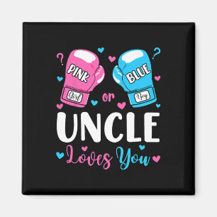 Gender Reveal Pink Or Blue Uncle Loves You Boxing Magnet