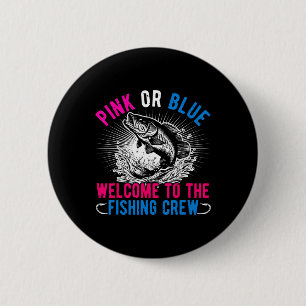 Gender Reveal Pink Or Blue Welcome To The Fishing 6 Cm Round Badge