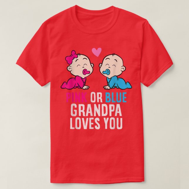 Gender Reveal Pregnancy Pink Or Blue Grandpa Loves T-Shirt (Design Front)