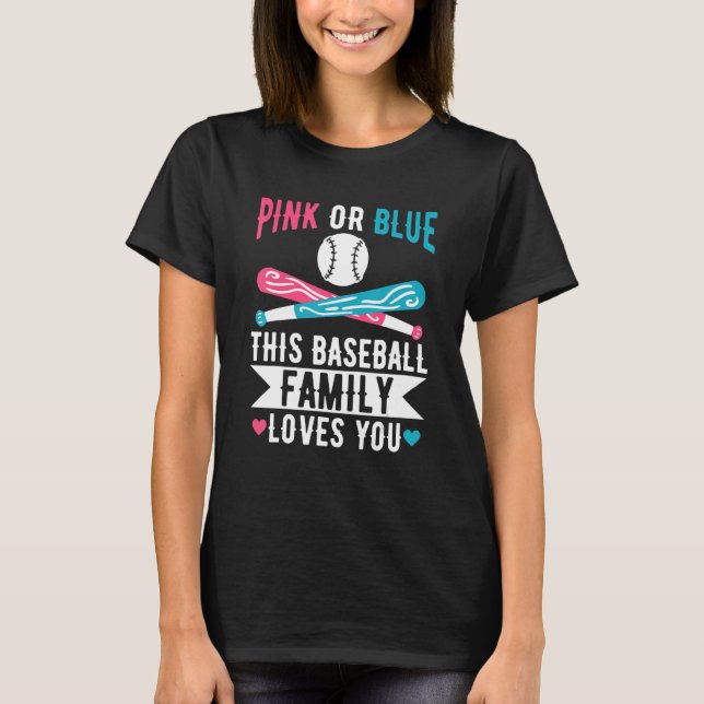 Gender Reveal Quote for a Baseball Loving Family T-Shirt (Front)