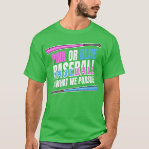 Gender Reveal Quote for a Baseball Player  (2) T-Shirt