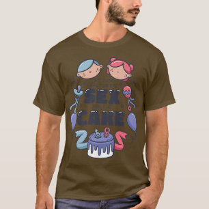 Gender Reveal s I'm Just Here For The Se And The C T-Shirt