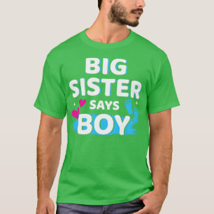 Gender reveal sister says boy matching family baby T-Shirt