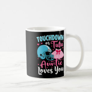 Gender Reveal Touchdown Or Tutu Auntie Loves You L Coffee Mug