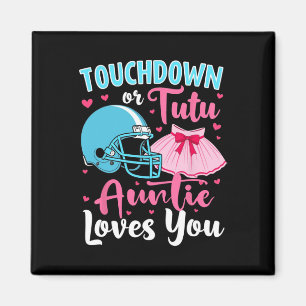Gender Reveal Touchdown Or Tutu Auntie Loves You L Magnet