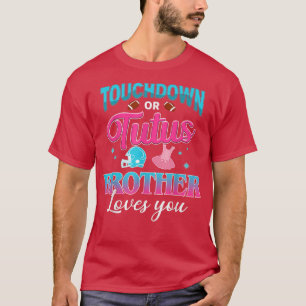 Gender Reveal Touchdown Or Tutus Brother Matching T-Shirt