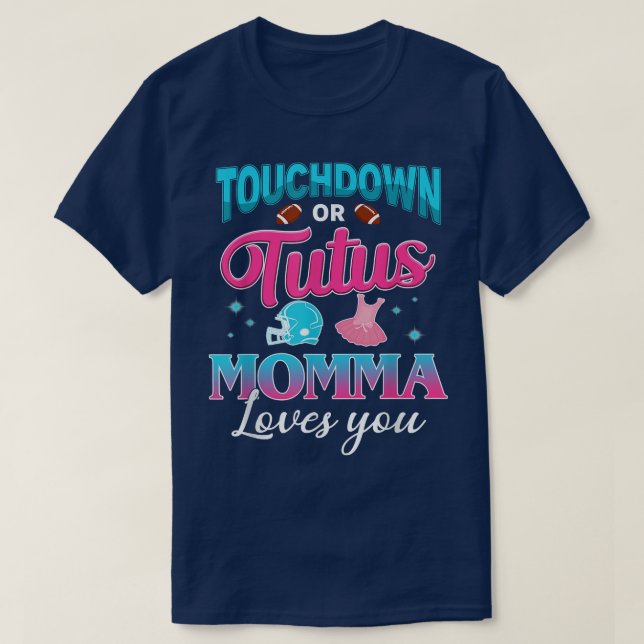 Gender Reveal Touchdown Or Tutus Momma Matching Ba T-Shirt (Design Front)